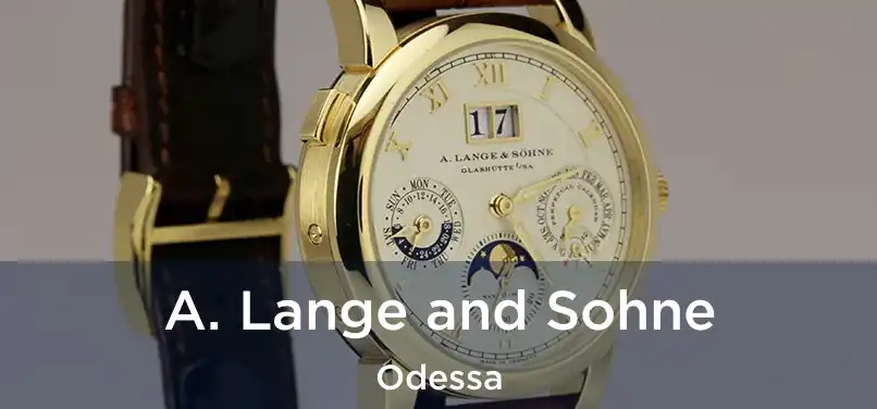 A. Lange and Sohne Odessa