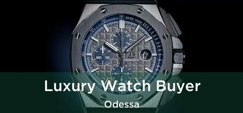 Luxury Watch Buyer Odessa