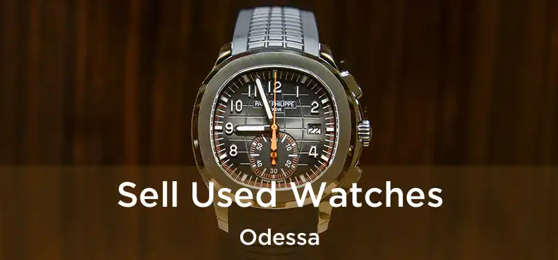 Sell Used Watches Odessa