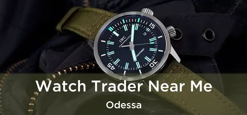 Watch Trader Near Me Odessa